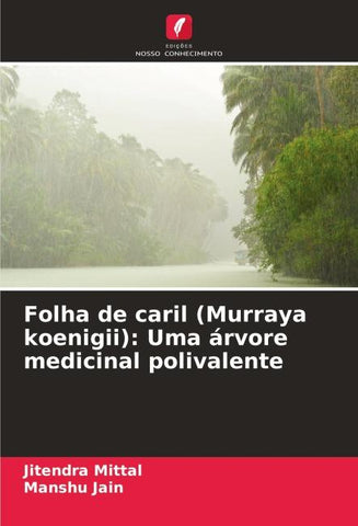 Folha de caril (Murraya koenigii): Uma árvore medicinal polivalente