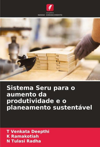 Sistema Seru para o aumento da produtividade e o planeamento sustentável