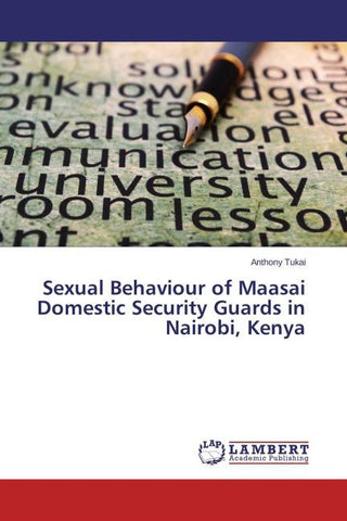 Sexual Behaviour of Maasai Domestic Security Guards in Nairobi, Kenya
