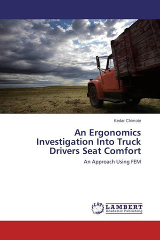 An Ergonomics Investigation Into Truck Drivers Seat Comfort