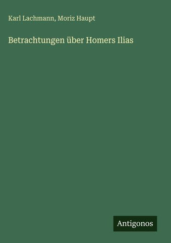 Betrachtungen über Homers Ilias