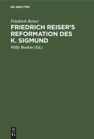 Friedrich Reiser's Reformation des K. Sigmund