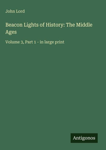 Beacon Lights of History: The Middle Ages