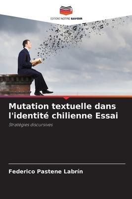 Mutation textuelle dans l'identité chilienne Essai