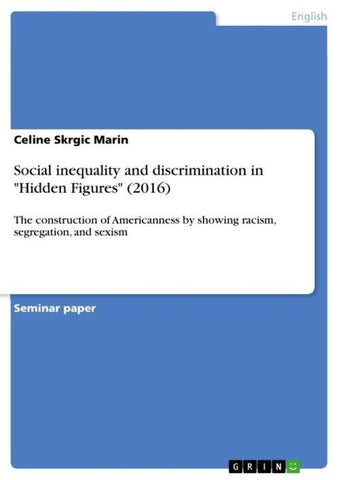 Social inequality and discrimination in "Hidden Figures" (2016)