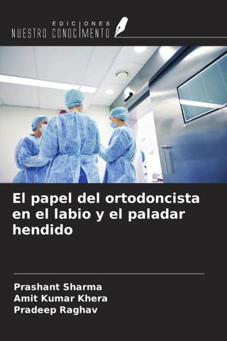 El papel del ortodoncista en el labio y el paladar hendido