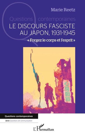 Le discours fasciste au Japon 1931-1945