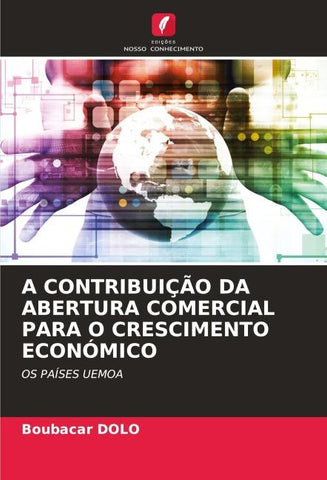 A CONTRIBUIÇÃO DA ABERTURA COMERCIAL PARA O CRESCIMENTO ECONÓMICO