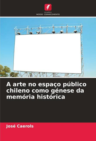 A arte no espaço público chileno como génese da memória histórica