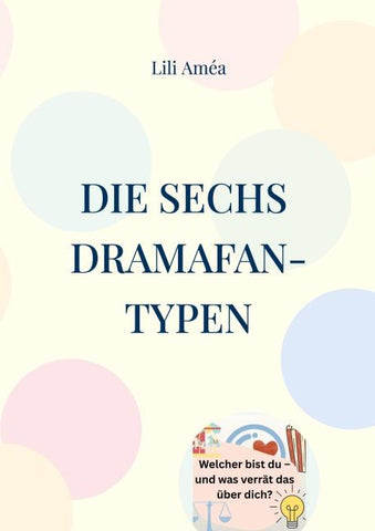 Die sechs Dramafan-Typen