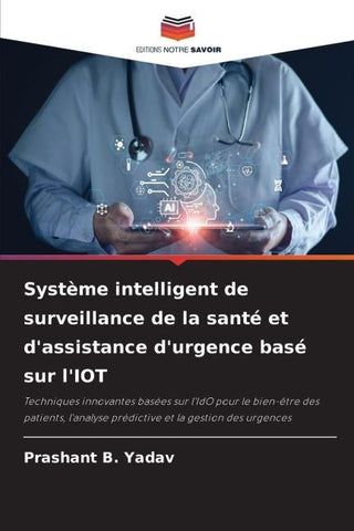 Système intelligent de surveillance de la santé et d'assistance d'urgence basé sur l'IOT