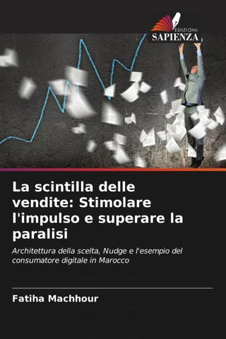 La scintilla delle vendite: Stimolare l'impulso e superare la paralisi