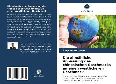 Die allmähliche Anpassung des chinesischen Geschmacks an einen westlicheren Geschmack