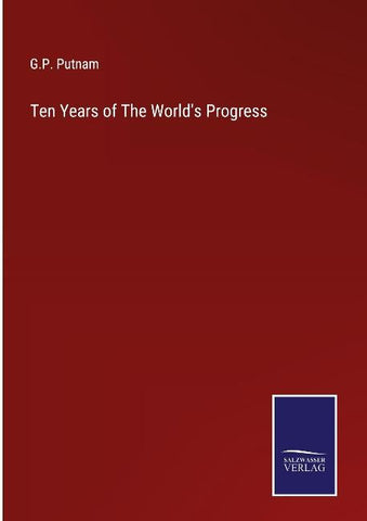 Ten Years of The World's Progress