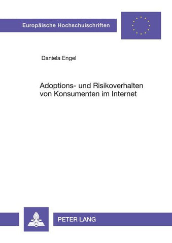 Adoptions- und Risikoverhalten von Konsumenten im Internet