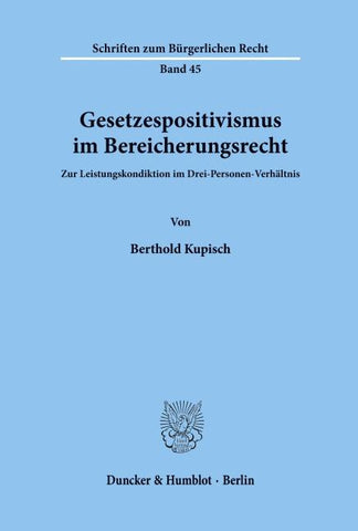 Gesetzespositivismus im Bereicherungsrecht.