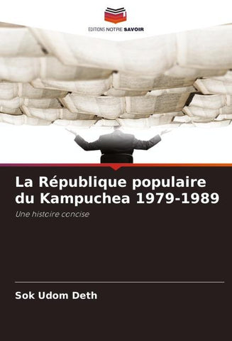 La République populaire du Kampuchea 1979-1989