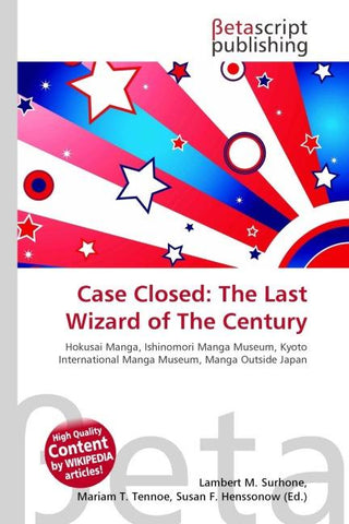 Case Closed: The Last Wizard of The Century