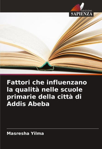 Fattori che influenzano la qualità nelle scuole primarie della città di Addis Abeba