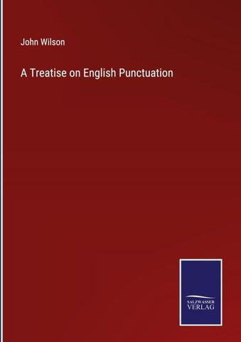 A Treatise on English Punctuation