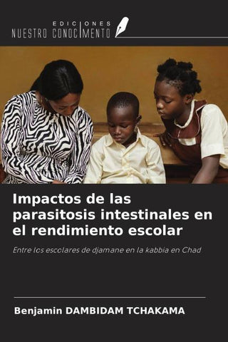 Impactos de las parasitosis intestinales en el rendimiento escolar