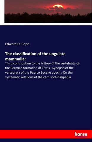 The classification of the ungulate mammalia;