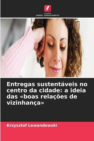 Entregas sustentáveis no centro da cidade: a ideia das 'boas relações de vizinhança'