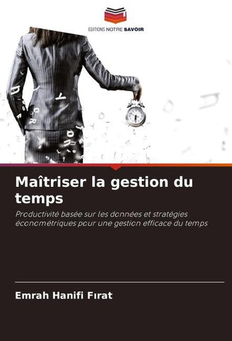 Maîtriser la gestion du temps