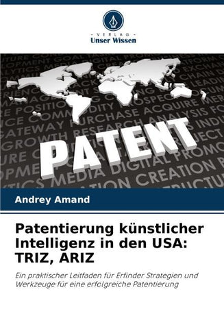 Patentierung künstlicher Intelligenz in den USA: TRIZ, ARIZ