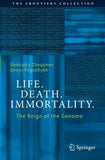 Life. Death. Immortality.