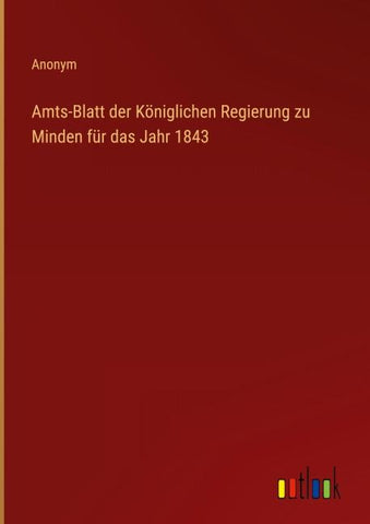 Amts-Blatt der Königlichen Regierung zu Minden für das Jahr 1843
