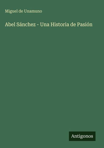 Abel Sánchez - Una Historia de Pasión
