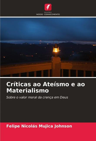 Críticas ao Ateísmo e ao Materialismo