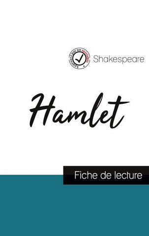 Hamlet de Shakespeare (fiche de lecture et analyse complète de l'¿uvre)