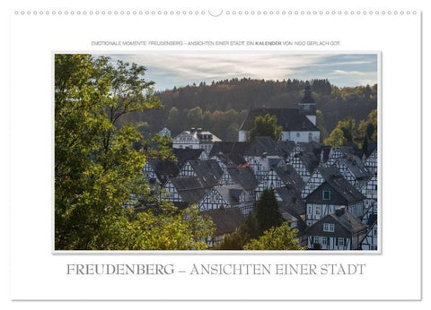 Emotionale Momente: Freudenberg – Ansichten einer Stadt. (Wandkalender 2026 DIN A2 quer), CALVENDO Monatskalender
