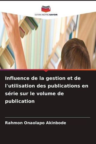 Influence de la gestion et de l'utilisation des publications en série sur le volume de publication
