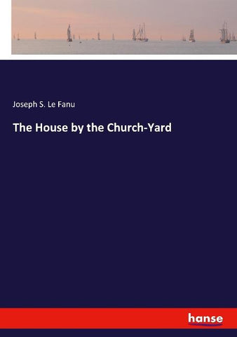 The House by the Church-Yard
