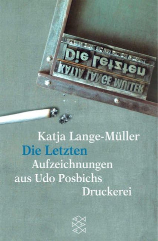 Die Letzten Aufzeichnungen aus Udo Posbichs Druckerei