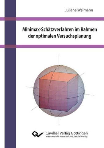 Minimax-Schätzverfahren im Rahmen der optimalen Versuchsplanung