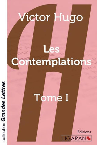 Les Contemplations - Tome 1 (grands caractères)
