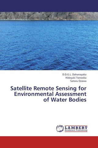 Satellite Remote Sensing for Environmental Assessment of Water Bodies