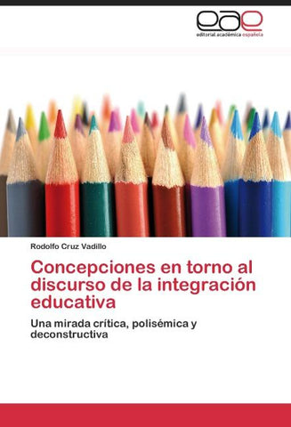 Concepciones en torno al discurso de la integración educativa