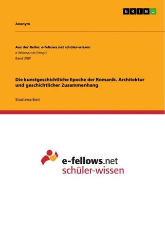 Die kunstgeschichtliche Epoche der Romanik. Architektur und geschichtlicher Zusammenhang