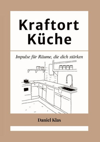 Kraftort Küche