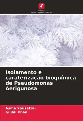 Isolamento e caraterização bioquímica de Pseudomonas Aerigunosa