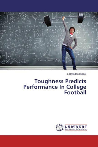 Toughness Predicts Performance In College Football