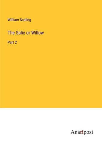 The Salix or Willow