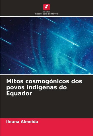 Mitos cosmogónicos dos povos indígenas do Equador