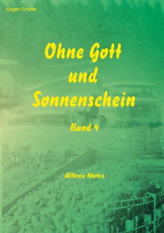 Ohne Gott und Sonnenschein