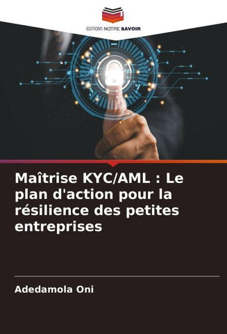 Maîtrise KYC/AML : Le plan d'action pour la résilience des petites entreprises